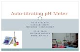 PETER BAKER CAROLE CHEN MICHAEL HERNANDEZ FALL 2009 MECHATRONICS PROF. KAPILA Auto-titrating pH Meter .