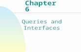 Chapter 6 Queries and Interfaces. Keyword Queries n Simple, natural language queries were designed to enable everyone to search n Current search engines.