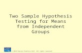 © 2010 Pearson Prentice Hall. All rights reserved Two Sample Hypothesis Testing for Means from Independent Groups.