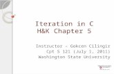 Iteration in C H&K Chapter 5 Instructor – Gokcen Cilingir Cpt S 121 (July 1, 2011) Washington State University.