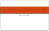 Integrated Marketing Communications (IMC) Chapter 16.