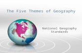 The Five Themes of Geography National Geography Standards.