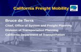 Bruce de Terra Chief, Office of System and Freight Planning Division of Transportation Planning California Department of Transportation California Freight.