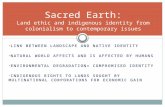LINK BETWEEN LANDSCAPE AND NATIVE IDENTITY NATURAL WORLD AFFECTS AND IS AFFECTED BY HUMANS ENVIRONMENTAL DEGRADATION= COMPROMISED IDENTITY INDIGENOUS RIGHTS.