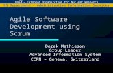 CERN – European Organization for Nuclear Research GS Department – Administrative Information Services Agile Software Development using Scrum Derek Mathieson.
