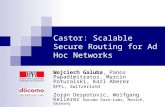 Castor: Scalable Secure Routing for Ad Hoc Networks Wojciech Galuba, Panos Papadimitratos, Marcin Poturalski, Karl Aberer EPFL, Switzerland Zoran Despotovic,
