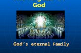 The Angels of God God’s eternal Family. Reasons to Study the Angels 1.They reveal God’s character to us 2.They are part of the “whole family of God” 3.We.