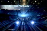 HCI 510 : HCI Methods I HCI Methods –Controlled Experiments.