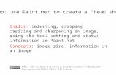 Skills: selecting, cropping, resizing and sharpening an image, using the tool setting and status information in Paint.net Concepts: image size, information.