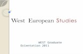 WEST Graduate Orientation 2011. Acronyms WEST - West European STudies EUC – European Union Center IUB - Indiana University, Bloomington BH – Ballantine.