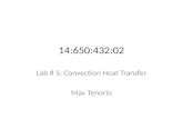 14:650:432:02 Lab # 5: Convection Heat Transfer Max Tenorio.