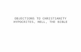OBJECTIONS TO CHRISTIANITY HYPOCRITES, HELL, THE BIBLE.