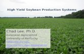 High Yield Soybean Production Systems Chad Lee, Ph.D. Extension Agronomist University of Kentucky cdlee2@uky.edu  Chad Lee,
