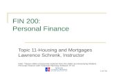 1 (of 31) FIN 200: Personal Finance Topic 11-Housing and Mortgages Lawrence Schrenk, Instructor Note: Theses slides incorporate material from the slides.
