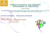 Protein Dynamics and Stability: Universality vs. Specificity The Stella and Avram Goren-Goldstein Department of Biotechnology Engineering, Ben- Gurion.