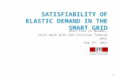 SATISFIABILITY OF ELASTIC DEMAND IN THE SMART GRID Jean-Yves Le Boudec, Joint work with Dan-Cristian Tomozei EPFL Feb 2 nd, 2011 1.