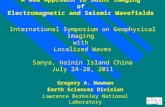 A New Approach to Joint Imaging of Electromagnetic and Seismic Wavefields International Symposium on Geophysical Imaging with Localized Waves Sanya, Hainin.