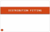 DISTRIBUTION FITTING 1. What Is Distribution Fitting? Distribution fitting is the procedure of selecting a statistical distribution that best fits to.