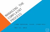 MANAGING THE COMPLAINT PROCESS LYNNE ANDERSON, FACHE, CPHRM RHIA MAY 14, 2015 1.