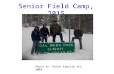 Senior Field Camp, 2015 Photo Dr. Anton Oleinik SFC 2008.