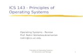 Principles of Operating Systems - I/O Structures and Storage1 ICS 143 - Principles of Operating Systems Operating Systems - Review Prof. Nalini Venkatasubramanian