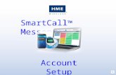 SmartCall ™ Messenger Account Setup Google Chrome – version 23.0 or higher Internet Explorer – version 10 or higher Opera – version 23.0 or higher Safari.