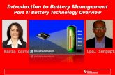 Introduction to Battery Management Part 1: Battery Technology Overview Maria Cortez Upal Sengupta.