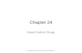 Chapter 24 Heart Failure Drugs Copyright © 2014 by Mosby, an imprint of Elsevier Inc.