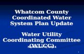 November 5, 2014 Whatcom County Coordinated Water System Plan Update Water Utility Coordinating Committee (WUCC) 1.