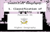 Industrial Geography: 1. Classification of Industry Penicuik HS Higher Geography.