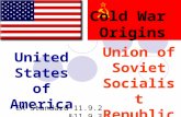 United States of America Union of Soviet Socialist Republics Cold War Origins CA Standard 11.9.2 &11.9.3.