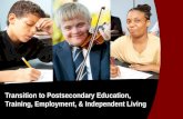 Transition to Postsecondary Education, Training, Employment, & Independent Living.