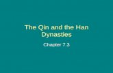 The Qin and the Han Dynasties Chapter 7.3. Objectives 6.35 List the policies and achievements of the emperor Shi Huang and explain how these contributed.