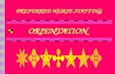 ORIENTATION PREFERRED NURSE STAFFING NATIONAL PATIENT SAFETY GOAL Improve the accuracy of patient identification Improve the effectiveness of communication.
