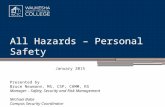 All Hazards – Personal Safety Presented by Bruce Neumann, MS, CSP, CHMM, RS Manager – Safety, Security and Risk Management Michael Babe Campus Security.
