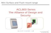 1 UTC Fire & Security EMEA ACL 800 Reader Range ACL800 Series The Alliance of Design and Security Mini Surface and Flush mount range.