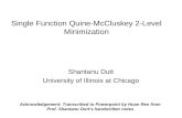 Single Function Quine-McCluskey 2-Level Minimization Shantanu Dutt University of Illinois at Chicago Acknowledgement: Transcribed to Powerpoint by Huan.