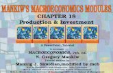 Chapter Eighteen1 CHAPTER 18 Production & Investment A PowerPoint  Tutorial To Accompany MACROECONOMICS, 7th. ed. N. Gregory Mankiw Tutorial written by: