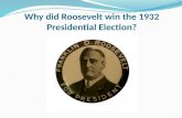 Why did Roosevelt win the 1932 Presidential Election?