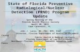 State of Florida Preventive Radiological/Nuclear Detection (PRND) Program Update Spring Meeting of the Florida Health Physics Society Florida Health Physics.