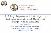 Filing Sequence Listings in International and National Stage Applications Sue Wolski PCT Special Programs Examiner International Patent Legal Administration.