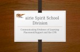 Prairie Spirit School Division Communicating Evidence of Learning: Placement/Support and the CFR.