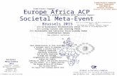 Europe Africa ACP Societal Meta-Event Brussels 2015 Europe Africa ACP Societal Meta-Event Brussels 2015 1/3 Co-Governance Deliberations Venue 2/3 Living.