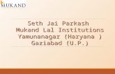 Seth Jai Parkash Mukand Lal Institutions Yamunanagar (Haryana ) Gaziabad (U.P.)