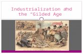 Industrialization and the “Gilded Age”. Emergence of the Modern Industrial Economy in the U.S. Causes of Economic Growth and Industrialization: 1) Technological.