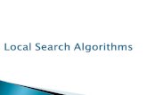 Local Search Algorithms.  involve finding a grouping, ordering, or assignment of a discrete set of objects which satisfies certain constraints  arise.