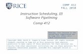 Instruction Scheduling, III Software Pipelining Comp 412 Copyright 2010, Keith D. Cooper & Linda Torczon, all rights reserved. Students enrolled in Comp.