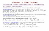 1 Chapter 9 Interference February 16 General considerations of interference 9.1 General considerations Introduction: Wave equation  Superposition principle.