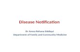 Disease Notification Dr Amna Rehana Siddiqui Department of Family and Community Medicine.