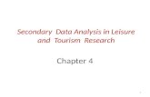 Secondary Data Analysis in Leisure and Tourism Research Chapter 4 1.